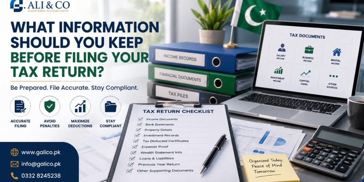 What Information Should You Keep Before Filing Your Tax Return in Pakistan?